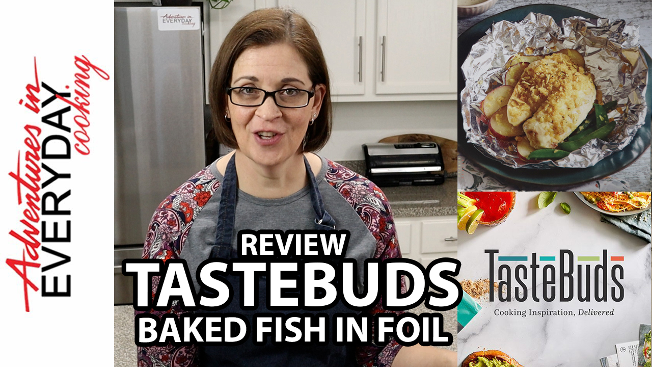E:1 Baked Fish in Foil – Pampered Chef TasteBuds – Adventures in